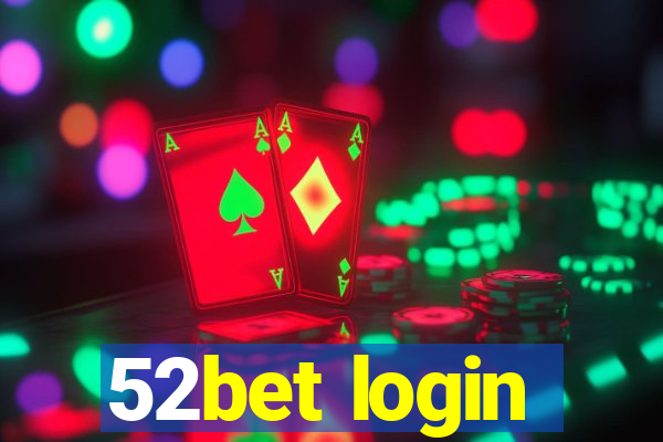52bet login